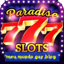 meu mundo gay blog